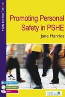 Promoting Personal Safety in PSHE [With CDROM] 1412918235 Book Cover