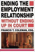Ending the Employment Relationship Without Ending Up in Court 1586440144 Book Cover