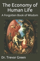 The Economy of Human Life: A Forgotten Book of Wisdom B085DSWKJN Book Cover