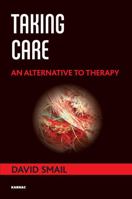 Taking Care, An Alternative to Therapy 009477420X Book Cover
