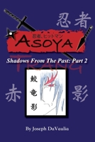 Asoya: Shadows From the Past (忍者、ヒットマン ) Part 2 Trang 1662832168 Book Cover