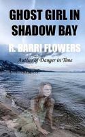 Ghost Girl in Shadow Bay 1456500880 Book Cover