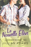 La Nouvelle Élève: Une romance douce pour jeunes adultes (Pensionnat Oak Brook) (French Edition) B0DYYJ7TST Book Cover
