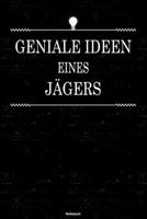 Geniale Ideen eines J�gers Notizbuch: J�ger Journal DIN A5 liniert 120 Seiten Geschenk 1677257083 Book Cover