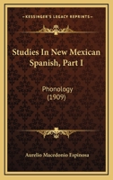 Studies in New Mexican Spanish: Part I: Phonology 1018124098 Book Cover