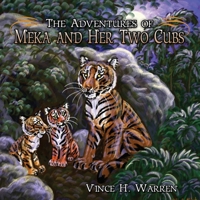 The Adventures of Meka and Her Two Cubs 1478703083 Book Cover