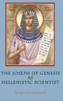The Joseph of Genesis as Hellenistic Scientist 1907534695 Book Cover