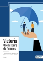 Victoria, une histoire de femmes (French Edition) B0DBYPTK6P Book Cover