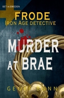 Murder at Brae (Frode: Iron Age Detective) B0G76YDG7S Book Cover