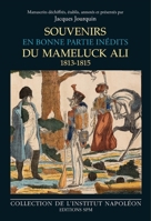 Souvenirs du mameluck Ali (1813-1815): Institut napoléon n°13 (French Edition) 2917232374 Book Cover