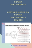 Power Electronics: Lecture Notes on Power Electronics Course 198649442X Book Cover