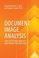 Document Image Analysis: Table Detection, Analysis And Format Preservation 1599427273 Book Cover