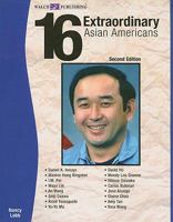 16 Extraordinary Asian Americans 0825128587 Book Cover