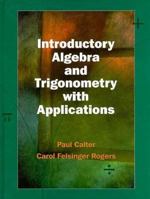 Introductory Algebra and Trigonometry with Applications 0471368768 Book Cover