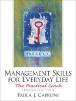 Management Skills for Everyday Life: The Practical Coach (2nd Edition) 0131439685 Book Cover