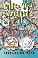 Bullied Over Sandman's Falls 0985118474 Book Cover