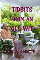 Tidbits From An Old Wit 1545304424 Book Cover