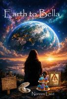 Earth to Bella B0G6SVX4FZ Book Cover