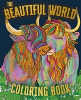The Beautiful World Coloring Book 1398879878 Book Cover