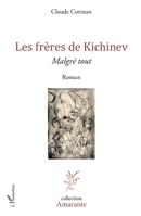 Les frères de Kichinev: Malgré tout Roman Roman (Amarante) (French Edition) 2343150486 Book Cover