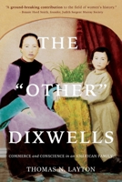 Other Dixwells : Commerce and Conscience in an American Family 1957402601 Book Cover