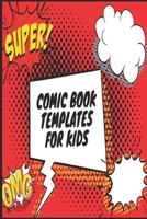 Empty Comic Book for Creative Kids: Create Your Own Comics with This Comic Book Notebook: 120 Pages 6 X 9 1679620983 Book Cover