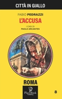 L'ACCUSA - Roma 8 B09G9678NC Book Cover