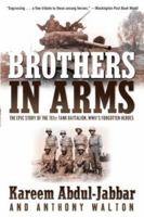 Brothers in Arms: The Epic Story of the 761st Tank Battalion, WWII's Forgotten Heroes 0385503385 Book Cover