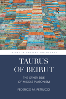 Taurus of Beirut: The Other Side of Middle Platonism 0367592150 Book Cover