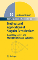 Methods and Applications of Singular Perturbations: Boundary Layers and Multiple Timescale Dynamics (Texts in Applied Mathematics) 1441919929 Book Cover