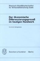 Der Okonomische Differenzierungsprozess Im Heutigen Handwerk 3428021487 Book Cover