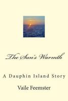 The Sun's Warmth 0989701204 Book Cover