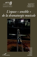 L'espace sensible" de la dramaturgie musicale" (Arts 8) (French Edition) 2343151644 Book Cover