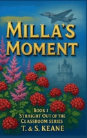 Milla's Moment (Straight Out of the Classroom) B0FPGCNJ3H Book Cover