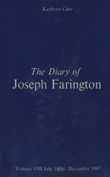 The Diary of Joseph Farington: Volume 7, January 1805 - June 1806, Volume 8, July 1806 - December 1807 (Paul Mellon Centre for Studies in Britis) 0300027680 Book Cover