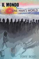 Il Mondo: One Man's World 1468557394 Book Cover