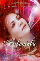 Antonieta: Ella Se Merece Cualquier Sacrificio. 1978311419 Book Cover