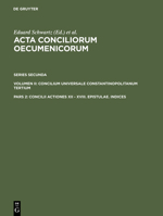 Acta Conciliorvm Oecvmenicorvm Secvnda Vol. 2: Pars 2 (Catholic Church Councils// Acta Conciliorum Oecumenicorum) 3110129353 Book Cover