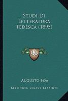 Studi Di Letteratura Tedesca (1895) 116678858X Book Cover