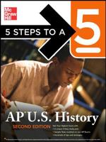Five Steps to a 5 AP U.S. History (5 Steps to a 5 on the Advanced Placement Examinations) 0071476318 Book Cover
