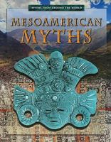 Mesoamerican Myths 1433935392 Book Cover