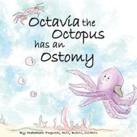 Octavia the Octopus Has an Ostomy 154876387X Book Cover