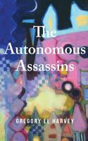 The Autonomous Assassins 1732669260 Book Cover
