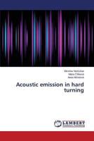 Acoustic emission in hard turning 3659503827 Book Cover