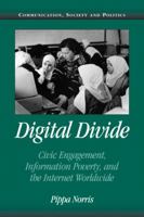 Digital Divide: Civic Engagement, Information Poverty, and the Internet Worldwide 0521002230 Book Cover