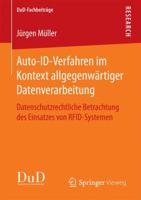 Auto-Id-Verfahren Im Kontext Allgegenw�rtiger Datenverarbeitung: Datenschutzrechtliche Betrachtung Des Einsatzes Von Rfid-Systemen 3658191244 Book Cover