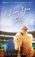 I Love You Today 1958136204 Book Cover