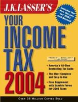 Jk Lasser's Your Income Tax 2004 0471451258 Book Cover