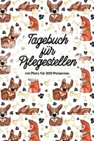 Tagebuch für Pflegestellen mit Platz für 200 Patienten: Notizbuch 200 Seiten (German Edition) 1672384427 Book Cover