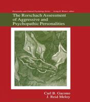 The Rorschach Assessment of Aggressive and Psychopathic Personalities (LEA's Personality and Clinical Psychology Series) 0805809805 Book Cover
